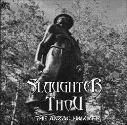 Slaughter Thou : The ANZAC Hammer